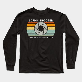 60FPS Shooter Vlogger Gift for Photographer Videographer Long Sleeve T-Shirt